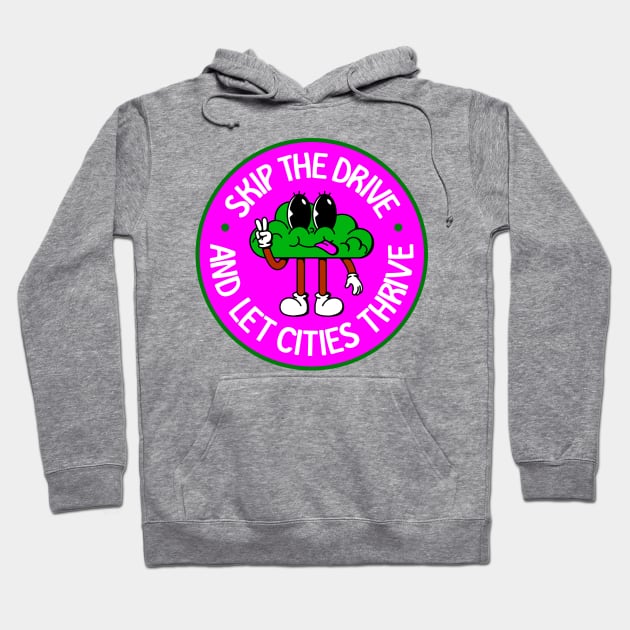 Skip The Drive And Let Cities Thrive - Public Transport Hoodie by Football from the Left